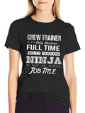 Crew Trainer Ninja Job Title T-Shirt