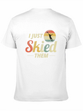 I Just Skied Them Funny Retro Ski T-Shirt