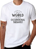 Occupational Therapist T-Shirt: Change the World