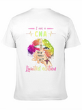 I am a CNA Limited Edition T-Shirt
