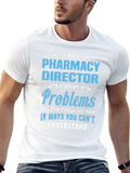 Pharmacy Director Funny T-Shirt