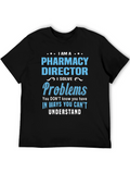 Pharmacy Director Funny T-Shirt