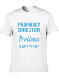 Pharmacy Director Funny T-Shirt