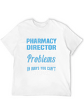 Pharmacy Director Funny T-Shirt