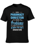 Pharmacy Director Funny T-Shirt