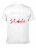 Scheduler Voice T-Shirt - Funny Job Apparel
