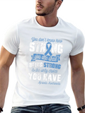 Apraxia Awareness T-Shirt - Strong You Have