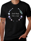 Dont Think Like Crap Graphic Tee