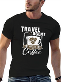 Travel Agent Fuelled by Coffee T-Shirt