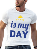 Today Is My Day Graphic T-Shirt