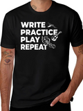 Write Practice Play Repeat Musician T-Shirt