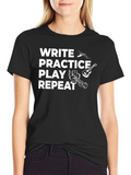Write Practice Play Repeat Musician T-Shirt