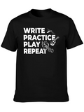 Write Practice Play Repeat Musician T-Shirt