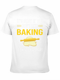Baking Humor Graphic Tee