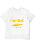 Baking Humor Graphic Tee
