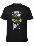 Math Teacher Humor T-Shirt - Problems!