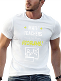 Math Teacher Humor T-Shirt - Problems!