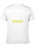 Math Teacher Humor T-Shirt - Problems!