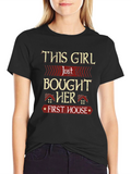 This Girl Bought Her First House T-Shirt