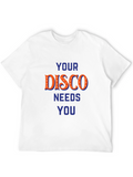 Disco Needs You Graphic T-Shirt