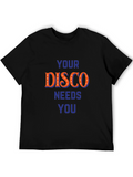 Disco Needs You Graphic T-Shirt