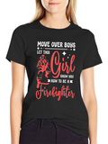Move Over Boys Firefighter T-Shirt