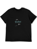 You Define You Black T-Shirt