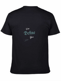 You Define You Black T-Shirt