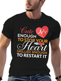 Cute Enough To Stop Your Heart Nurse T-Shirt