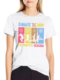 Dance Is My Favorite Season T-Shirt