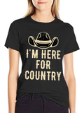 Im Here For Country Graphic Tee