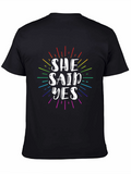 She Said Yes Rainbow Pride T-Shirt