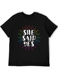 She Said Yes Rainbow Pride T-Shirt