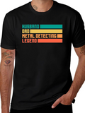 Husband Dad Metal Detecting Legend T-Shirt
