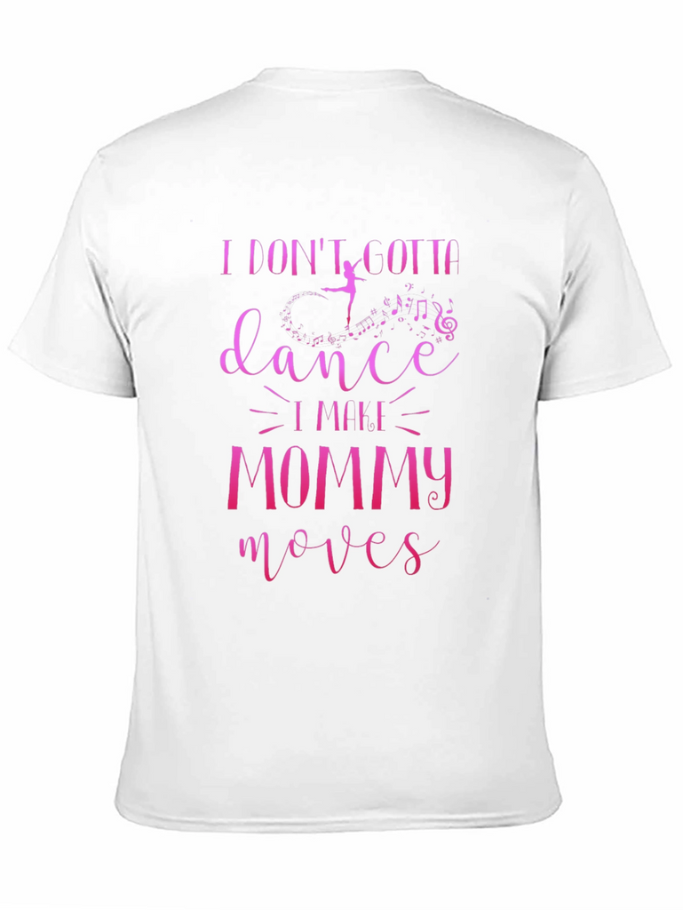 Mommy Moves T-Shirt - Dance Edition!