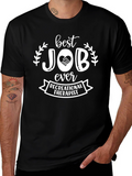 Best Job Ever Recreational Therapist T-Shirt