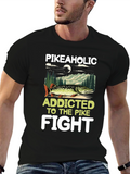 Pikeaholic Addicted to the Pike Fight T-Shirt