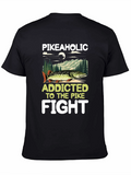 Pikeaholic Addicted to the Pike Fight T-Shirt