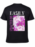 Easily Distracted By Flowers T-Shirt