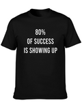 Success Showing Up Graphic Tee