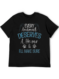 Every Animal Deserves A Home Graphic T-Shirt