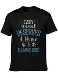Every Animal Deserves A Home Graphic T-Shirt