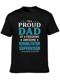 Proud Dad Rehabilitation Supervisor T-Shirt