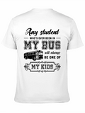 Any Student My Bus Driver T-Shirt