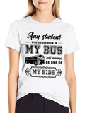 Any Student My Bus Driver T-Shirt