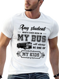 Any Student My Bus Driver T-Shirt