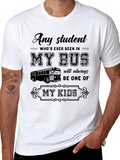 Any Student My Bus Driver T-Shirt