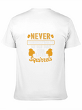 Never Underestimate Squirrels Black T-Shirt