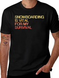 Snowboarding is Vital T-Shirt - Funny Snowboarder Gift