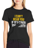 I Cant Hear You Humor Tee